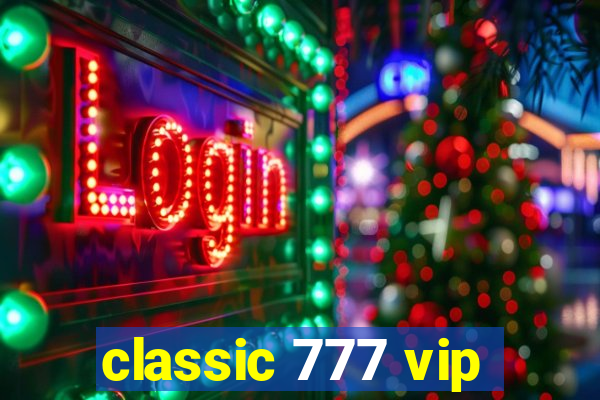 classic 777 vip